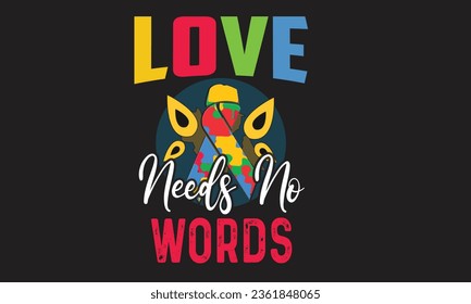 Love Needs No Words T-Shirt Design