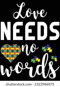 Love needs no words vector art design, eps file. design file for t-shirt. SVG, EPS cuttable design file