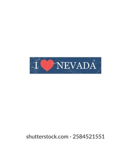 I Love Nevada Grunge Letter Vector Template