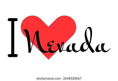 Eu amo o estado de Nevada, nos Estados Unidos da América. Cartas desenhadas à mão com coração vermelho. Ilustração vetorial das regiões dos EUA, letras em design moderno para imprimir camiseta, banner, cartaz, adesivo ou rótulo.