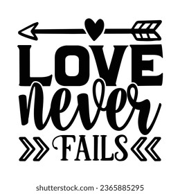 love never fails, Christian quotes  cut files Design, Christian quotes t shirt designs Template svg