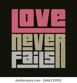 Love Never Fails - Inspirational Typography