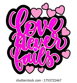 Love never Fails, Motivational romatinc lwttwring quotes, Vector EPS 10