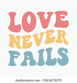 Love Never Fails retro typography