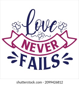 love never fails svg vector design