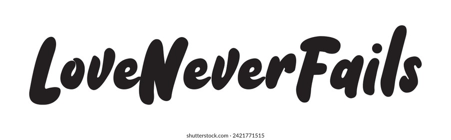 love never fails text on white background.