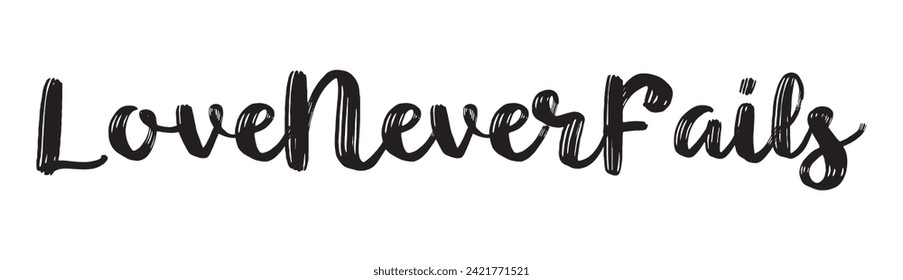 love never fails text on white background.