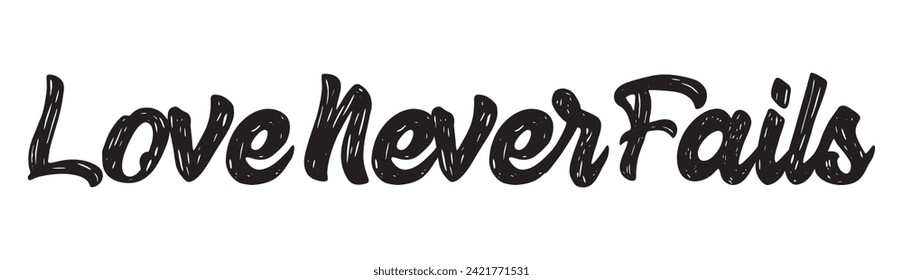 love never fails text on white background.