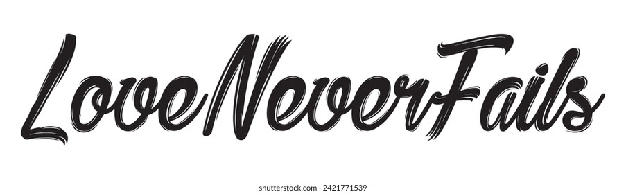 
love never fails text on white background.