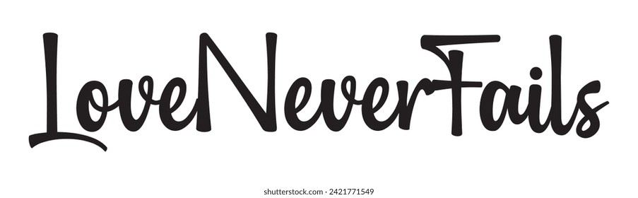 love never fails text on white background.