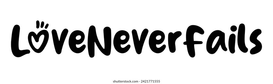 love never fails text on white background.