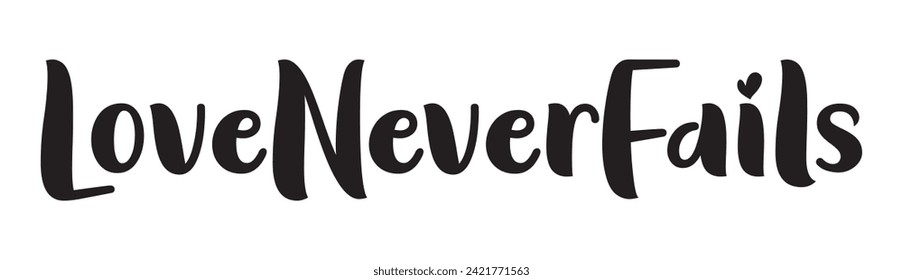 love never fails text on white background.