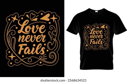  Love never fails t-shirt design vector template