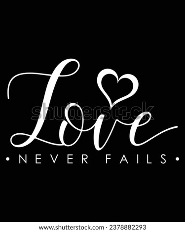 Love never fails typography design