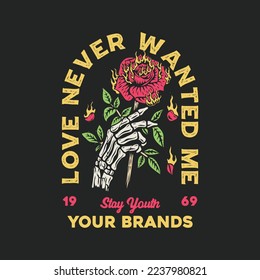 Love never wanted me tee graphics.