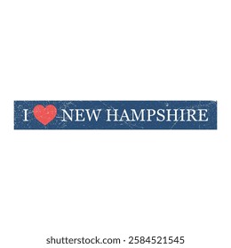 I Love New Hampshire Grunge Letter Vector Template