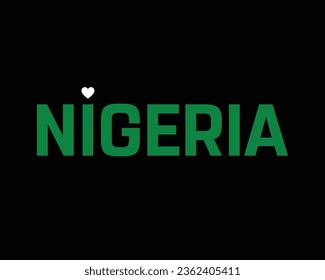 I love Nigeria, Nigeria Independence day, Love Nigeria, Nigeria, 1 October, 1st October, Independence Day, National Day, Heart Icon, Love, Black Background, Typographic Design, Typography Vector Icon