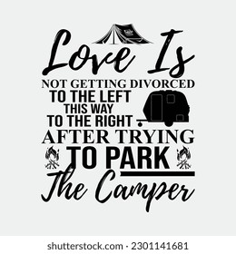 Love Is Not Getting Divorced After Trying To Park The Camper
