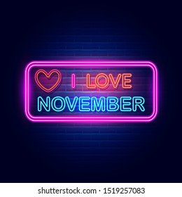 I love November neon light banner. Vector Illustration