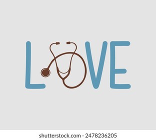 Love, Nurse t-shirt, Nursing, Vector, nurse practitioner t shirt design template