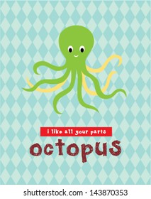 i love octopus