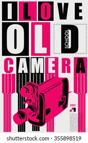 I Love old school camera qoute. retro card, poster, vector illustration