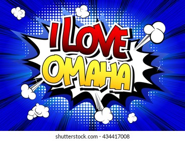 I Love Omaha - Comic book style word