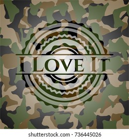 I Love It on camouflaged pattern