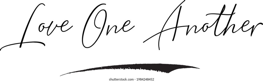 Love One Another  Handwritten Modern Cursive Text Lettering Vector Saying