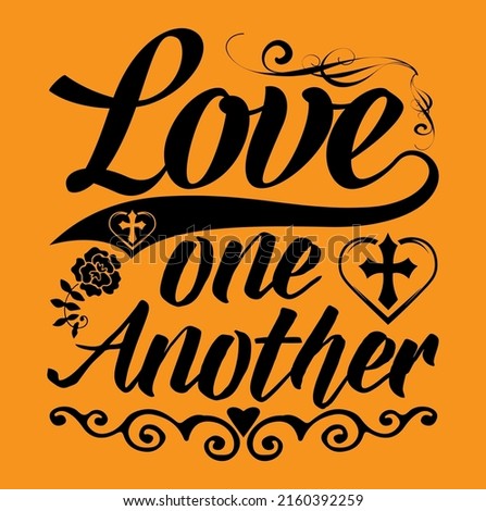 Love one another Jesus and bible verse religious t-shirt design
