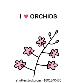 Me encantan las orquídeas ilustraciones de vector dibujadas a mano en el estilo de historietas de dibujos animados. vegetación rosa pastel exótica con flores