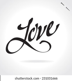 LOVE original custom hand lettering -- handmade calligraphy, vector (eps8); typography background/ overlay for romantic photo cards/ party invitations for Valentine's Day, Mother's Day, wedding;