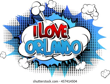 I Love Orlando - Comic book style word.