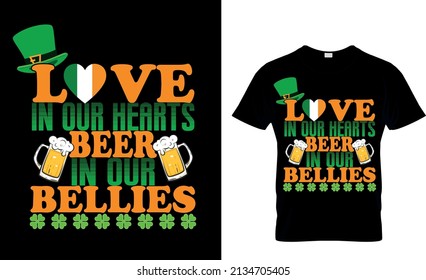 Love in our hearts beer in our bellies - t-shirt design