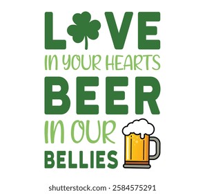  Love In Our Hearts Beer In Our Bellies - Happy St. Patrick typography T-shirt vector, Saint Patrick's Day gnome Illustration Design, lucky shamrock Clipart