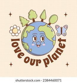 Love our Planet card in trendy groovy style. Funny sticker earth planet character and mascot. Vector art illustration