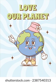 Love our planet funky poster. Cute Character and mascot Planet Earth in retro groovy style. Vintage vector illustration.