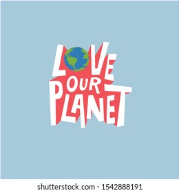 love our planet vector lettering 