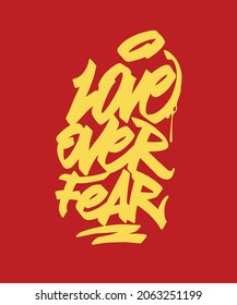 love over fear,decorative handwritten font in graffiti style on a red background,vector typography perfect for posters,greeting cards,textiles,banners,wall art,stickers and different uses