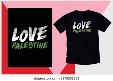 Love Palestine T shirt, Free Palestine, Stand with Palestine, Activist Shirt, Save Palestine, Human Rights, Equality T-Shirt, Gaza PNG svg