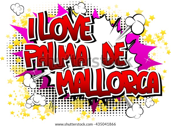 Love Palma De Mallorca Comic Book Stock Vector Royalty Free