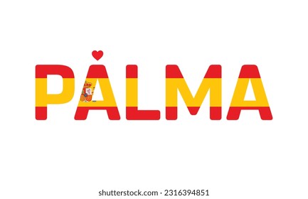 I love Palma, Typographic Design, Flag of Spain, Love Palma, Palma, Palma Vector, Love, Vector, Flag of Spain, I love Spain