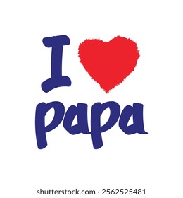 I Love Papa vector, greetings for Fathers day