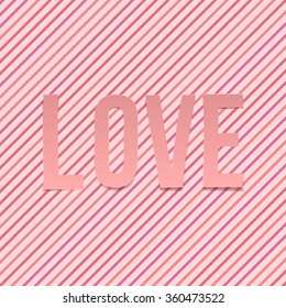 Love paper Word on striped Background