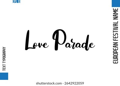 Love Parade   -European Festival Name Modern Stylish Typography Text 