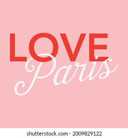 Love paris abstract lettering,Graphic design print t-shirts fashion,vector,poster,card