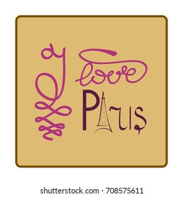 I love Paris card. Fashion graphic background design. Modern stylish flat abstract texture. Colorful template for t shirt, prints, textiles, wrapping, wallpaper. Design element. Vector illustration.