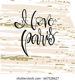 I love Paris  postcard. My love in French. Ink illustration. Modern brush calligraphy. Isolated on white background.