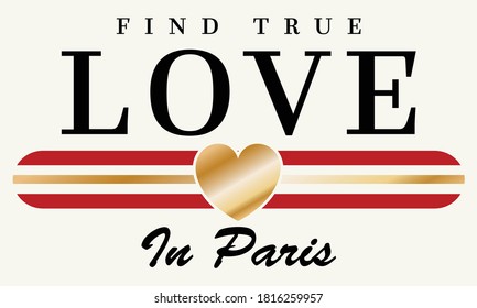 Love in Paris Slogan Artwork for Apparel and Other Uses