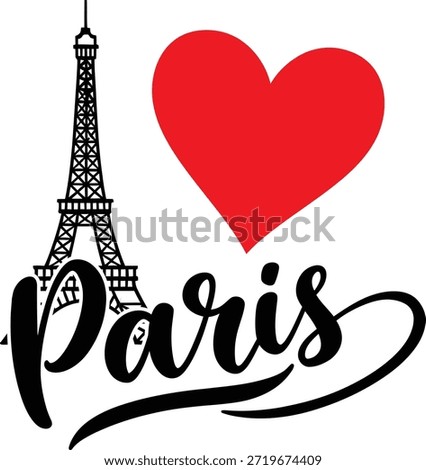 I Love Paris Typography with Eiffel Tower and Red Heart, Romantic Travel Art